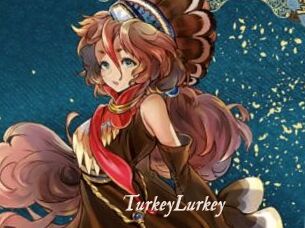 TurkeyLurkey