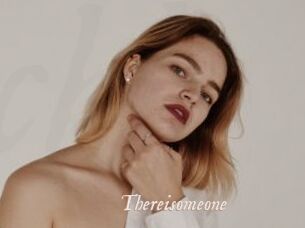 Thereisomeone