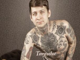 Tonytoohot