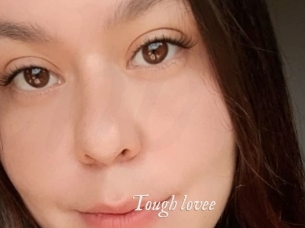 Tough_lovee