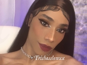 Trishasslowxx
