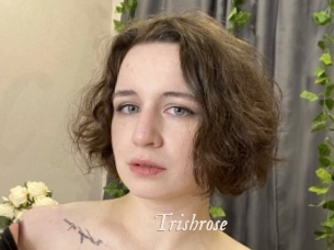 Trishrose