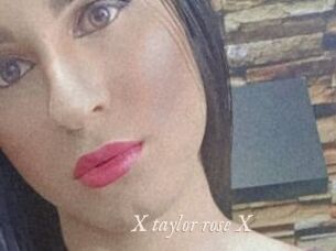 X_taylor_rose_X