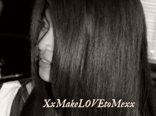 XxMakeLOVEtoMexx