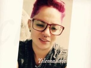 Yelennaslave